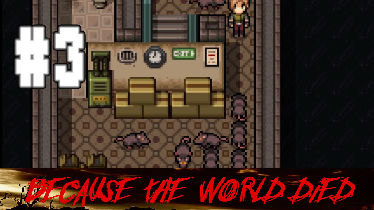 Because The World DIED Playthru