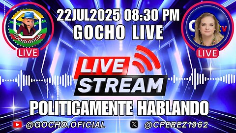 22JUL2025 | POLÍTICAMENTE HABLANDO | VENEZUELA PAN Y CIRCO…| [GOCHO.OFICIAL]