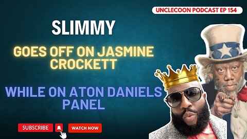 Slimmy Blasts Jasmine Crockett on Anton Daniels | Jasmine Crockett Gets a Dose of Slimmy | UncleCoon
