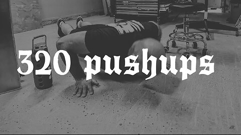 320 Pushups
