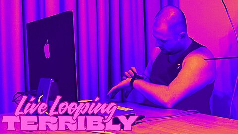 Day 1 Of Live Looping Terrible (On Ableton)