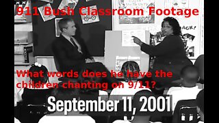 🔳🔺🇺🇸 911 Bush Classroom Footage▪️ What words does he have them chanting on 9/11❓