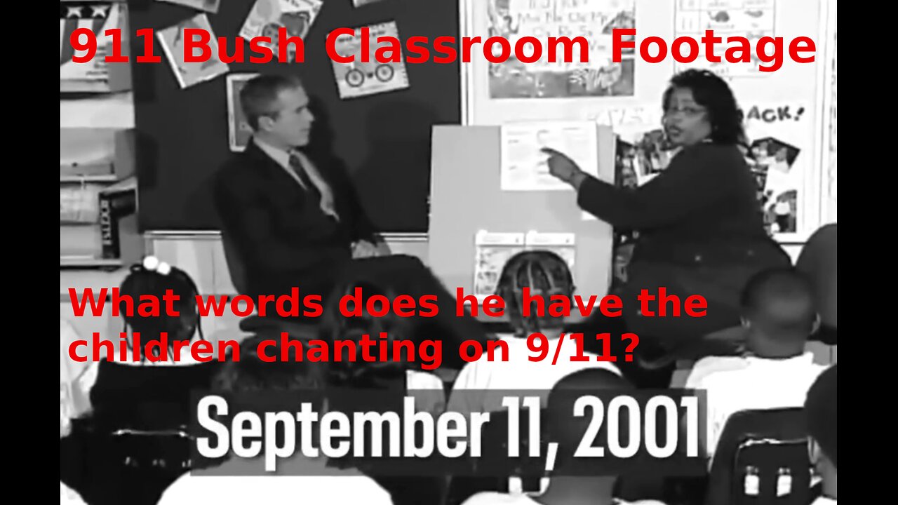 🔳🔺🇺🇸 911 Bush Classroom Footage▪️ What words does he have them chanting on 9/11❓