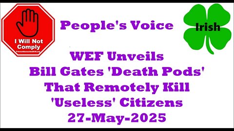 WEF Unveils Bill Gates 'Death Pods' That Remotely Kill 'Useless' Citizens 27-May-2025