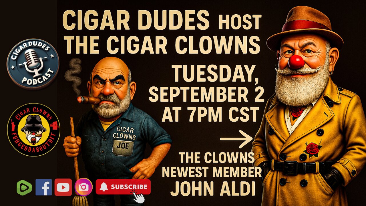 Cigar Dudes x Cigar Clowns LIVE — Joe Cassara & newest member John Aldi | Sept 2 @ 7 PM CST