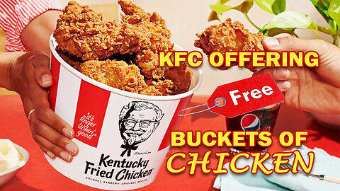 KFC offering FREE buckets of CHICKEN as part of a 'comeback' plan