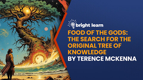 BrightLearn - Food of the Gods: The Search for the Original Tree of Knowledge by Terence McKenna