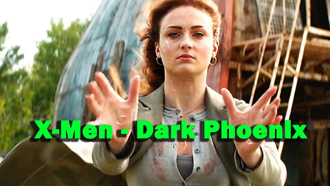 X-Men: Dark Phoenix (Best Seen)