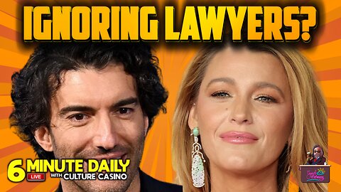 Baldoni and Blake! Someone is IGNORING Lawyers! - 6 Minute Daily - June 3rd