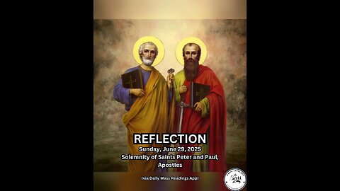 (Reflection) Sunday, June 29, 2025 Solemnity of Saints Peter and Paul, Apostles #faith #reflect