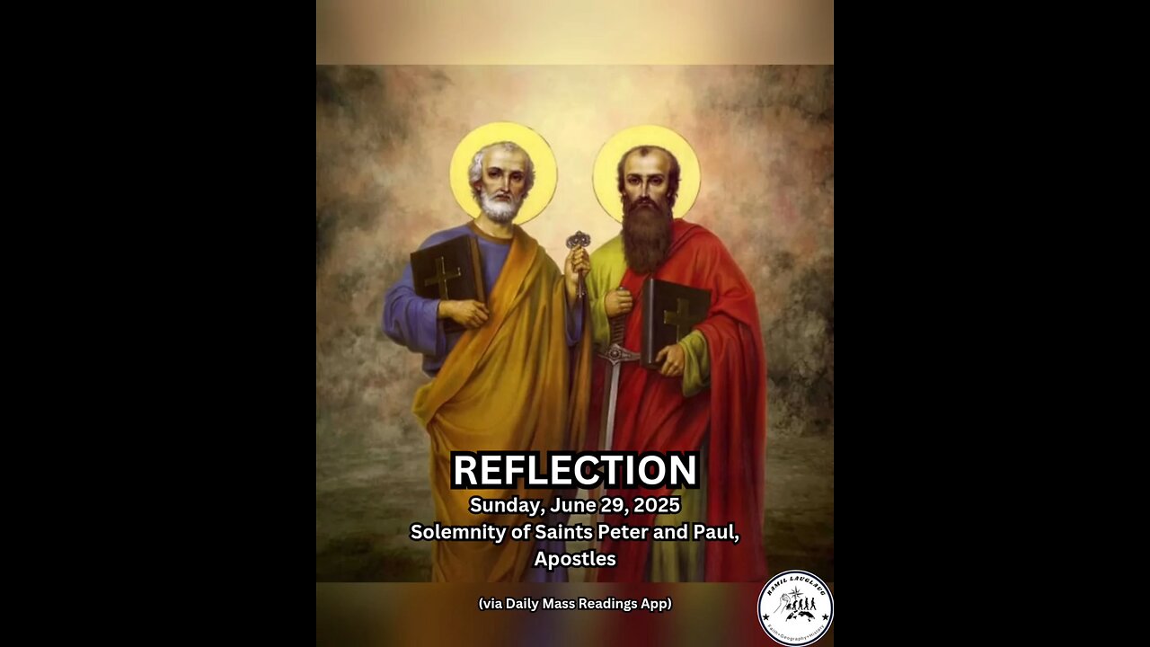 (Reflection) Sunday, June 29, 2025 Solemnity of Saints Peter and Paul, Apostles #faith #reflect