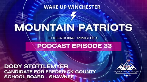 Episode #33 - Dody Stottlemyer- Candidate for Frederick County School Board, Shawnee District