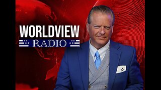 Worldview Radio: EU Proposal To Scan All Private Messages Gains Momentum