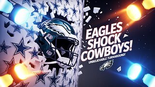 Unbelievable Turn of Events: Eagles Crush Cowboys!