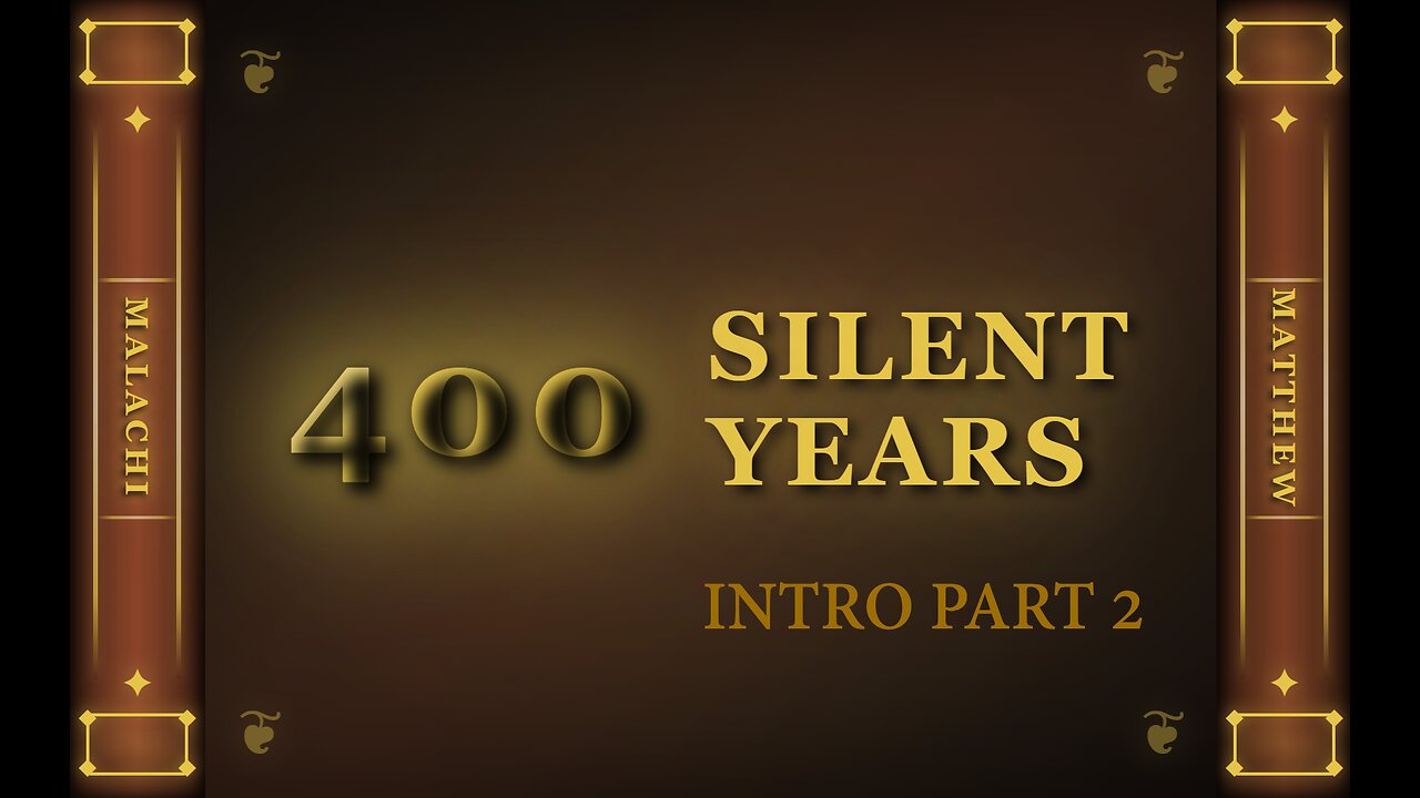 The 400 Silent Years -- Introduction Part 2