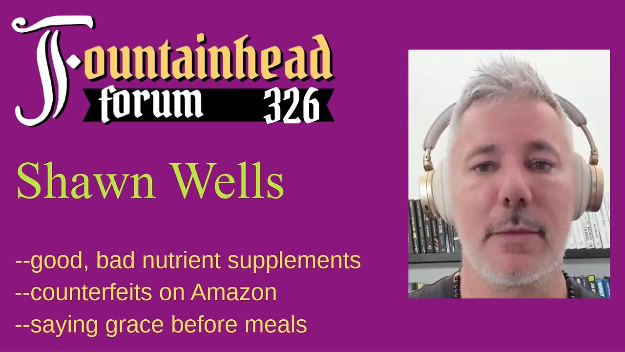 FF-326: Shawn Wells on nutrient supplements and other "alternatives" to legacy health care