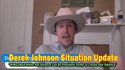 Derek Johnson Situation Update 05.07.25: "WWG1WGA White Hat Alliance Led By President Trump To Create One America"