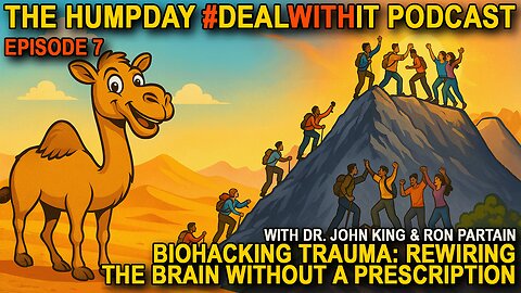 Hump Day Podcast | Episode 7 - Biohacking Trauma: Rewiring the Brain Without a Prescription