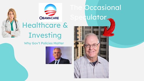 Gov't Healthcare Policies & How You Should Invest