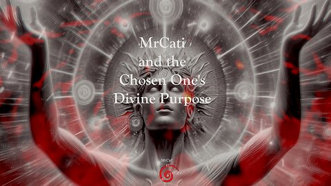 MrCati and the Chosen One's Divine Purpose