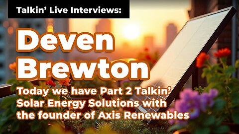 PART TWO: Talkin' Solar Solutions with Deven Brewton - The Talkin Live Show