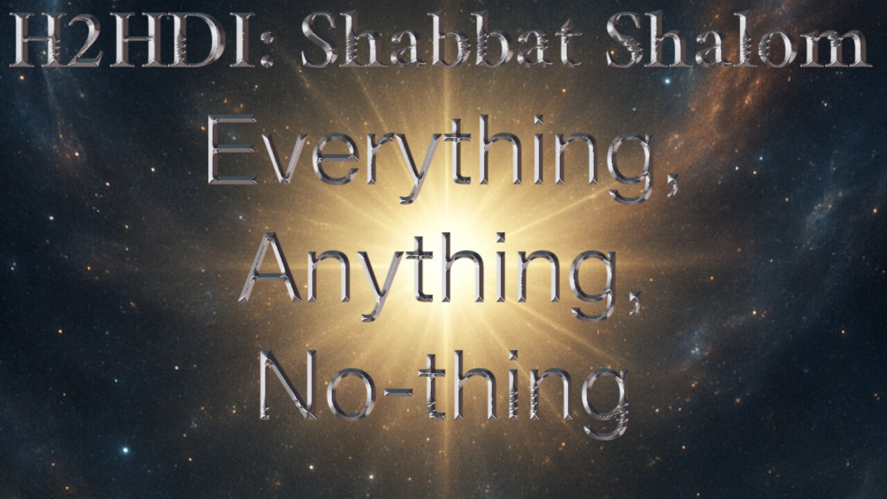 Shabbat Live - Everything, Anything, No-Thing