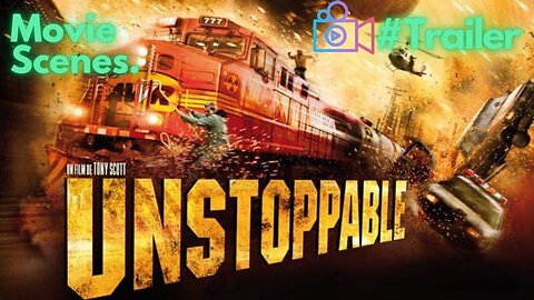 Unstoppable [Movie Scenes]