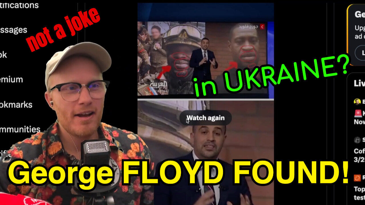 WHOA! George FLOYD FOUND in UKRAINE!