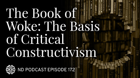 The Book of Woke: The Basis of Critical Constructivism