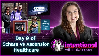 Day 9 of Schara vs. Ascension Healthcare: 6-12-25