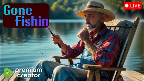 Gone Fishin' on Rumble! W/ BeardedNerdd