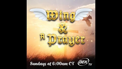 Wing and a Prayer April 20, 2025 Resurrection Weekend join us deep into the Armor of God.