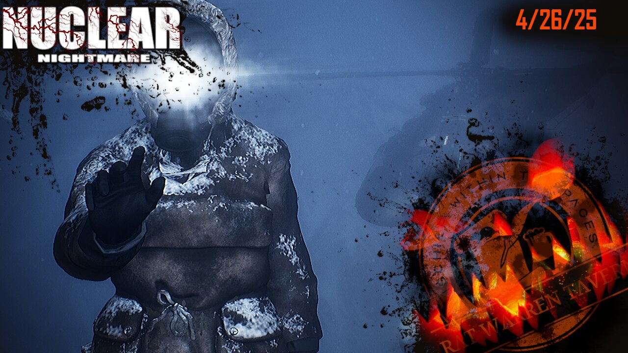 Nuclear Nightmare! Ginger and Rat Die Again -4/26/25