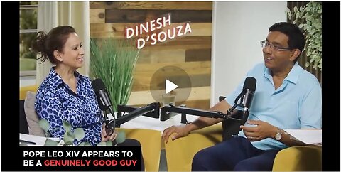 Pope Leo XIV And The Media | Dinesh D'Souza