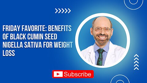 Friday Favorite: Benefits of Black Cumin Seed Nigella Sativa for Weight Loss