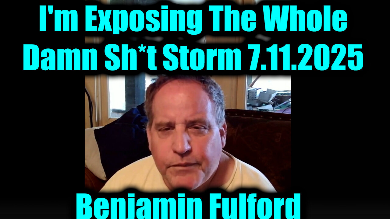 Benjamin Fulford Urgent Emergency 7.11.25
