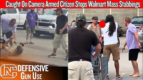 Armed Citizen Stops Walmart Mass Stabbing Of 11 People