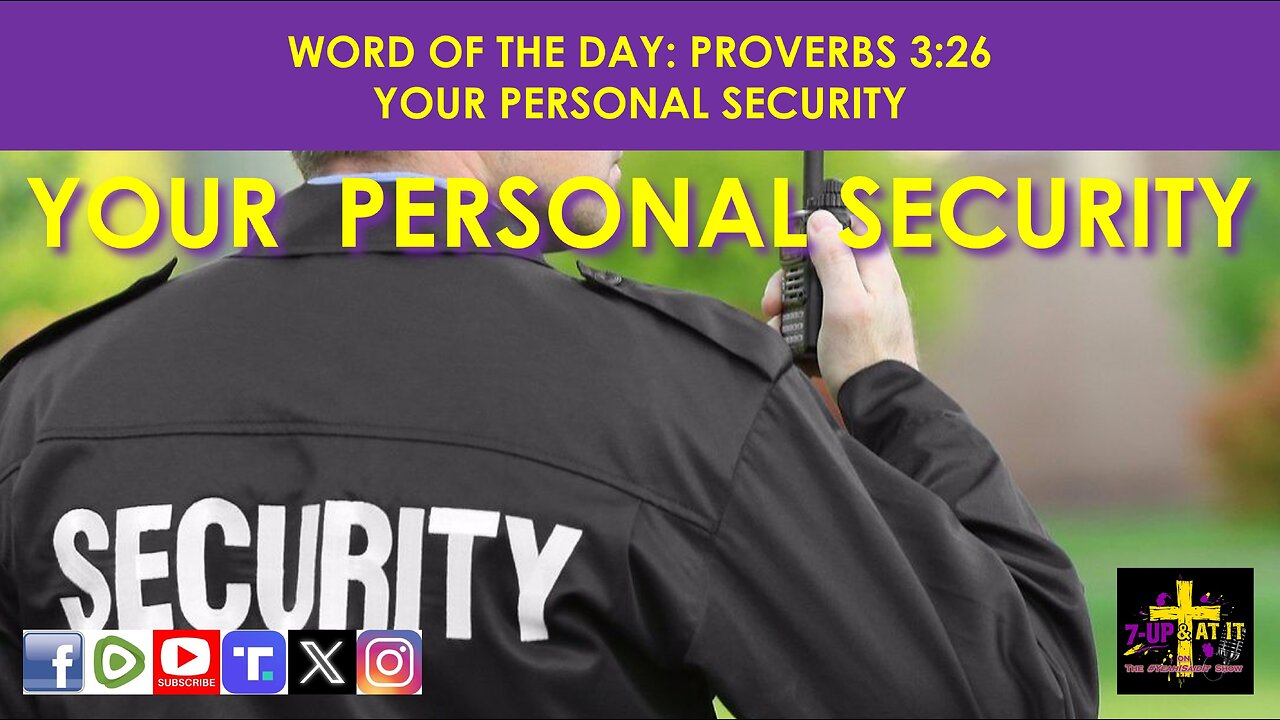 WORD OF THE DAY: PROVERBS 3:26 - YOUR PERSONAL SECURITY