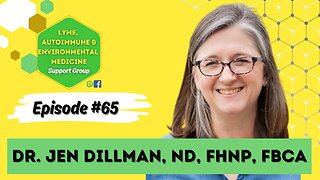 Episode #65- Dr. Jennifer Dillman, Naturopathic Doctor
