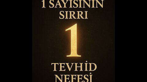 “1 Sayısı: Tevhidin Sırrı – Allah’ın Birliği ve Ebcedin Gizemi”