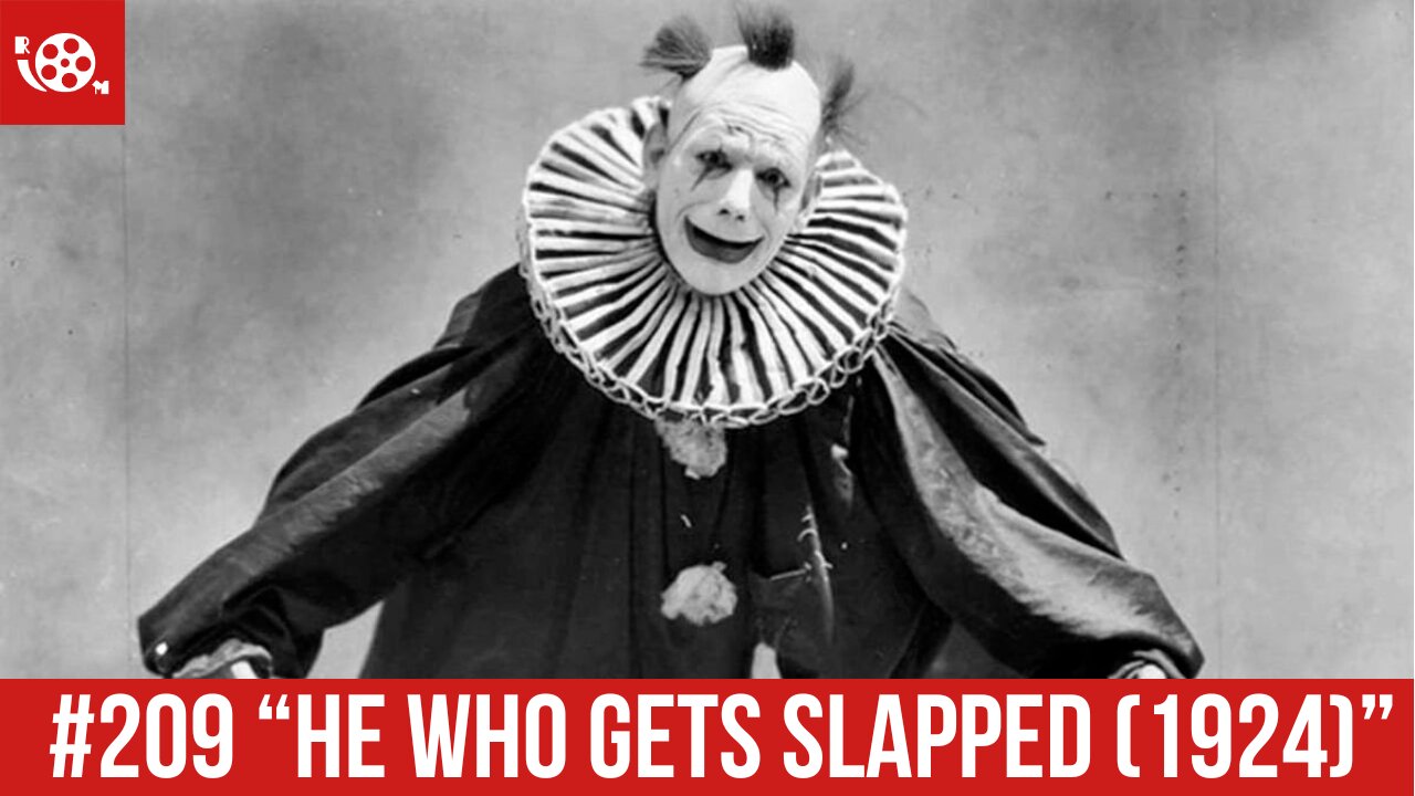 #209 "He Who Gets Slapped (1924)" Review