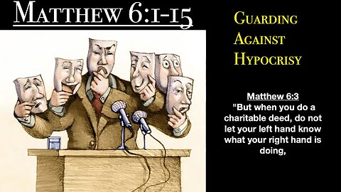 Matthew 6:1-15 - Guarding Against Hypocrisy | Grace Bible Fellowship Monmouth County | Sermons