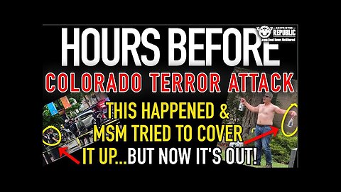 HOURS BEFORE Colorado Terror Attack, THIS HAPPENED & MSM Tried to Cover It Up! Now It's Out!