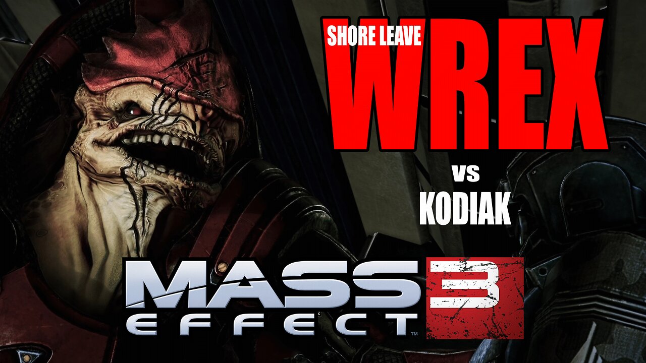 ME3 - Wrex vs a Kodiak - Shore Leave