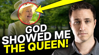 God Showed Me Queen Elizabeth Coming Back. (Yeah, this is weird)