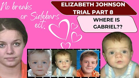 Pt. 8--Detective Harris Arizona vs. Elizabeth Johnson Where is Baby Gabriel...