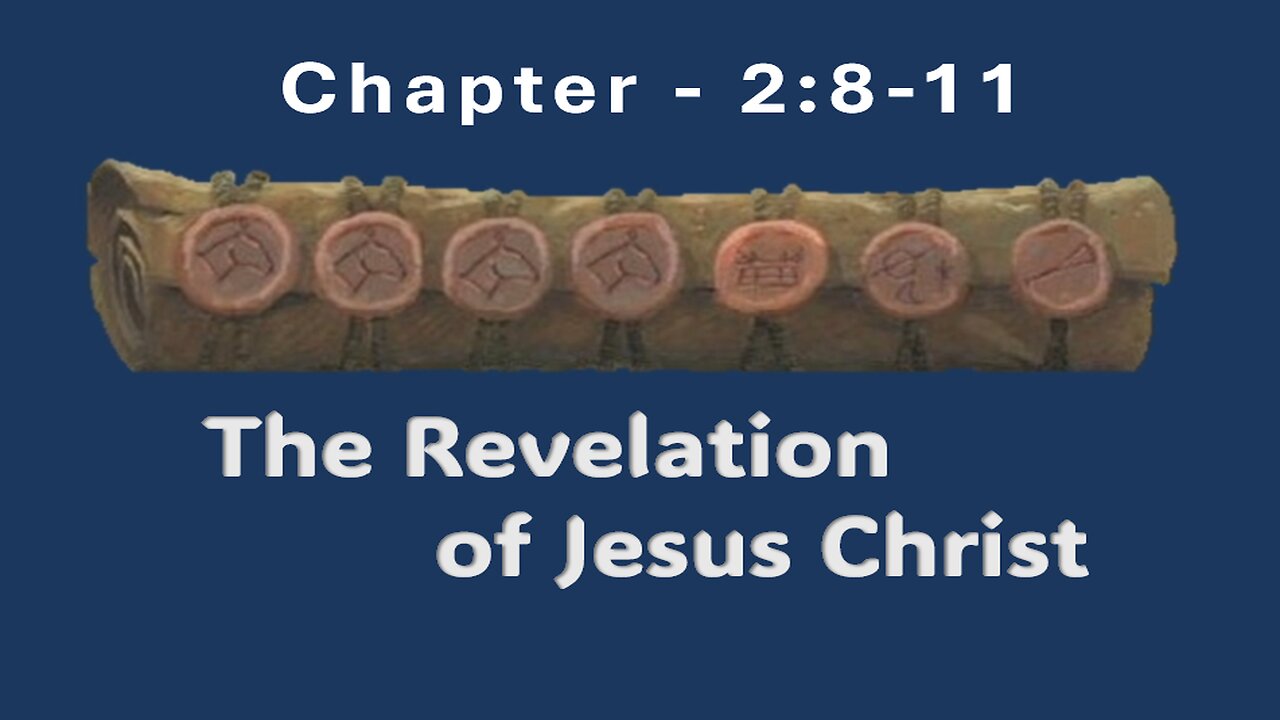 REVELATION CHAPTER 2:8-11 "THE CHURCH OF SMYRNA"