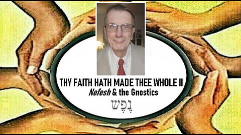 SM174 'Thy Faith Hath Made Thee Whole' II: Nefesh & Gnostic Confusion - Part 2 (2025-12-05)