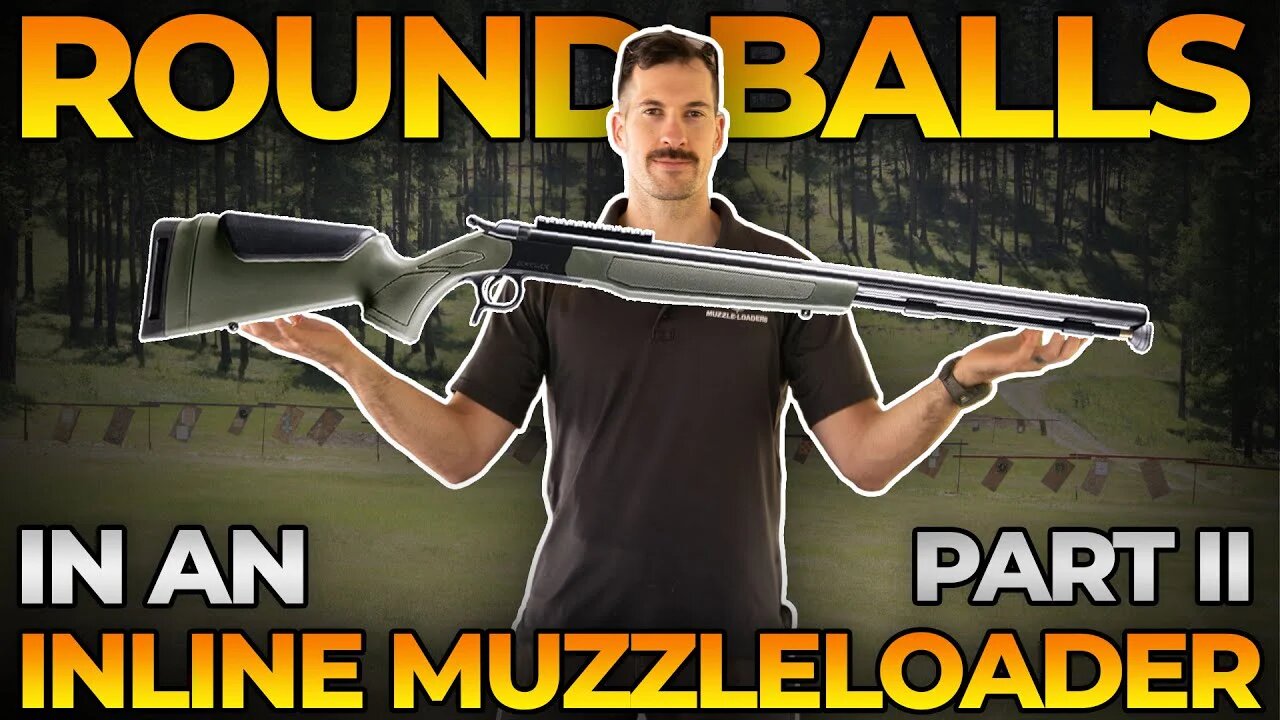 Testing Round Balls In a Modern Inline Muzzleloader Part II - Muzzle-Loaders.com