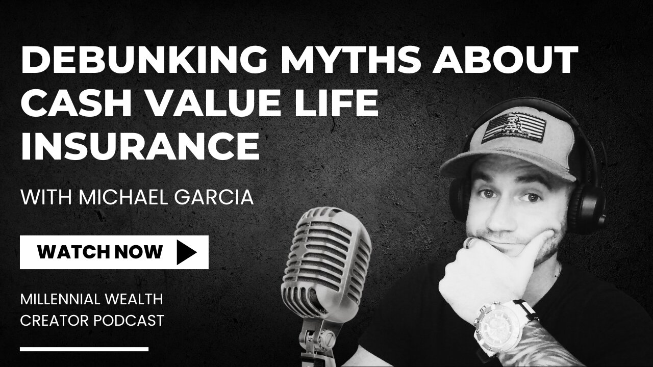 ➡️ Debunking Myths About Cash Value Life Insurance and Why Cash Value Life Insurance is Awesome